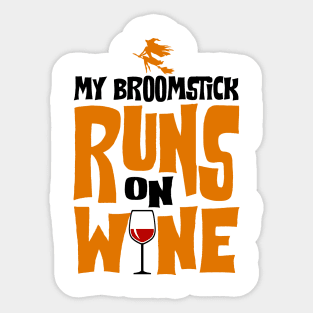 My Broomstick Runs On Wine. Halloween Gift. Sticker